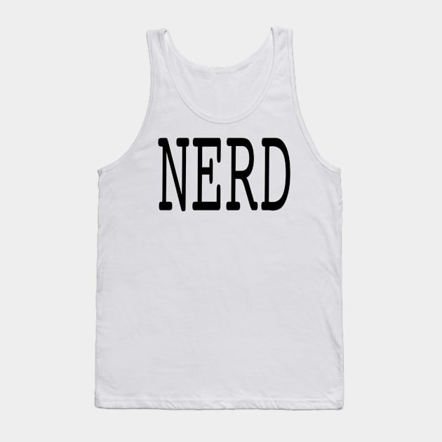 nerd I Tank Top by elywick